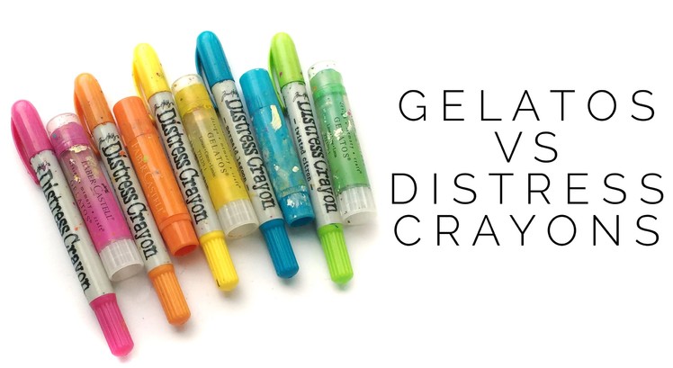 How do distress crayons compare to gelatos?