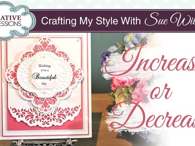 How To Change the Size Of Your Dies | Crafting My Style with Sue Wilson