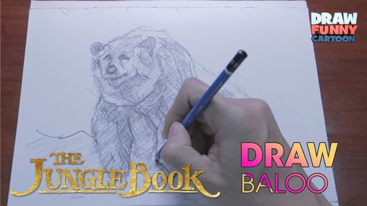 HOW TO DRAW BALOO FROM JUNGLE BOOK - STEP BY STEP