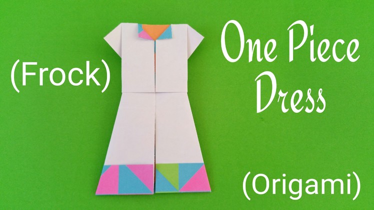 How to fold. make a paper "One Piece dress(Frock)" - Costume Origami Tutorial
