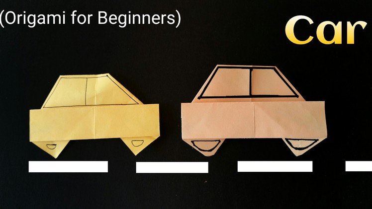 How to make a easy Paper "Car" - Origami for Beginners !!