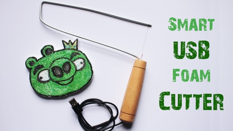 How to make a SMART USB FOAM CUTTER with Just 5 mins