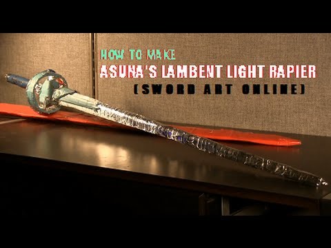 How to Make Asuna's Lambent Light Rapier (Sword Art Online)