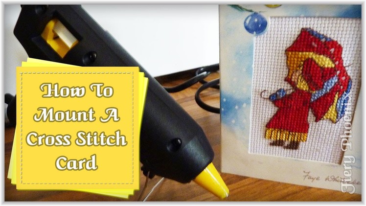 How To Mount Cross Stitch in a Card :: by Babs at MyFieryPhoenix