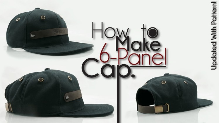 OFFICIAL | How To Make 6-Panel Snapback Baseball Hat UPDATED!