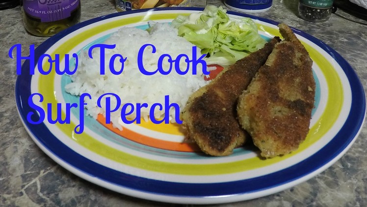 Fishing-How to Cook Surf Perch