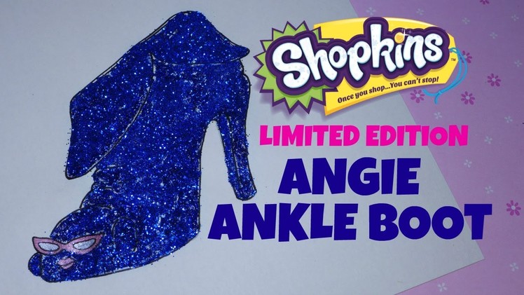 How to Draw Shopkins Season 2 Limited Edition Angie Ankle Boot Color with Glitter Glue
