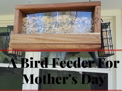 How To Make A Bird Feeder for Mother's Day With The Kids