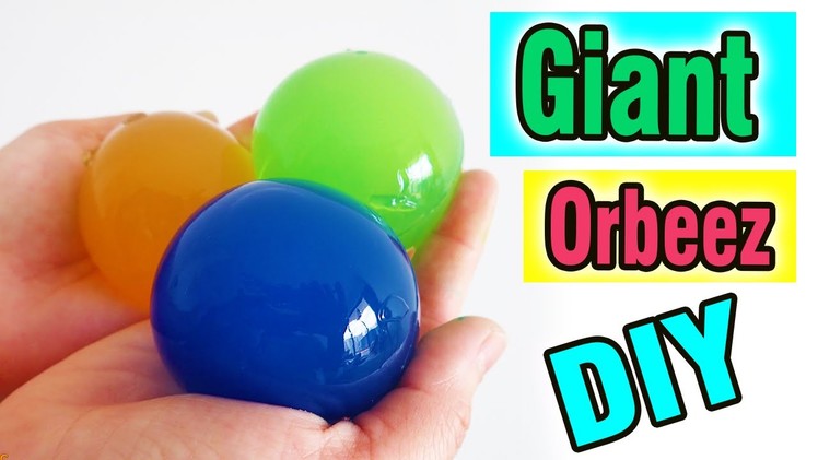 How To Make Giant Orbeez Balls You Can Eat! by Bum Bum Surprise Toys