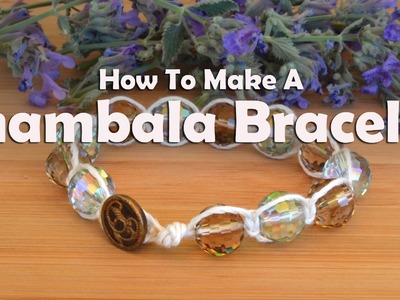How To Make Jewelry: How To Make A Shambala Bracelet