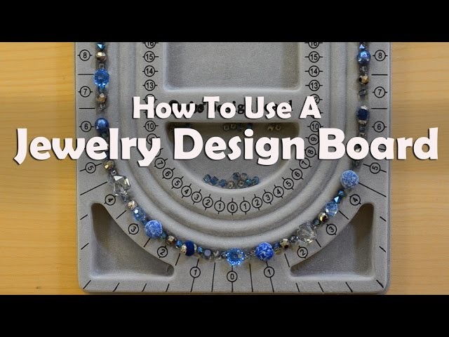 How To Make Jewelry: How To Use A Jewelry Design Board