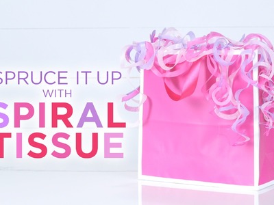 How to put tissue & spiral tissue in a gift bag
