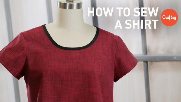How to Sew a Shirt: Easy Pullover | Craftsy Sewing Projects