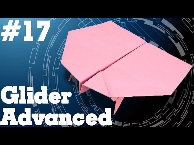 Origami easy - How to make a easy paper airplane that FLY FAR #17| Glider Advanced
