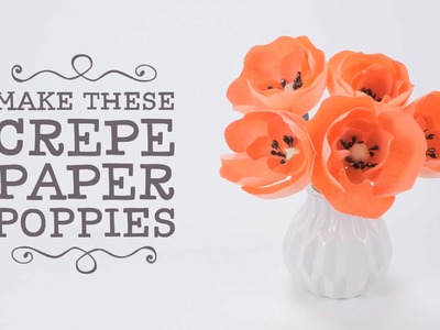 Papercraft: How to Make Paper Poppies