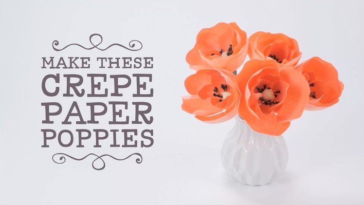 Papercraft: How to Make Paper Poppies