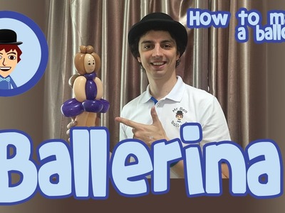 Balloon Tutorial - How to make a ballerina balloon
