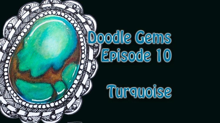 Doodle Gems Episode 10 How to draw Turquoise