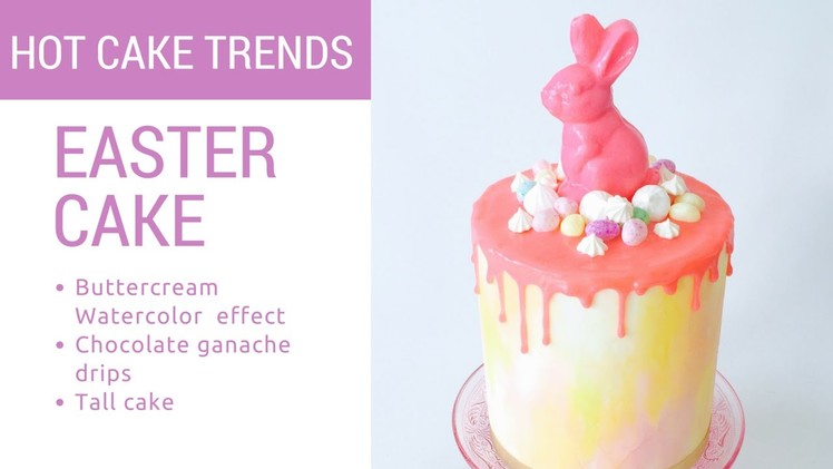HOT CAKE TRENDS 2016 How to make a buttercream watercolor effect on EASTER CAKE