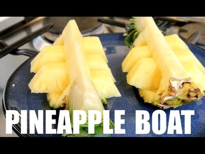 How to cut and turn a fresh pineapple into a cool looking boat - easy and fast method