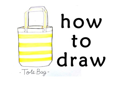 HOW TO DRAW BAG - TOTEBAG