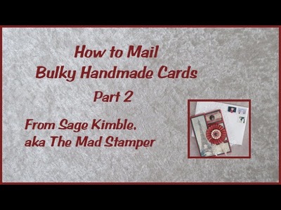 How to Mail Bulky Handmade Cards Pt 2 (corrected)