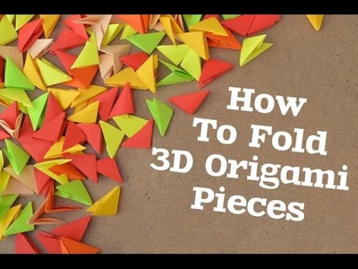How To Make 3D Origami Triangle Units