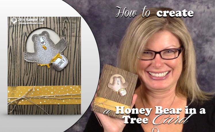 How to make a Bear in a Tree Honey Pot Card featuring Stampin Up Bear Hugs