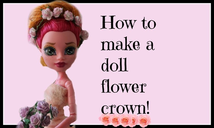 How to make a doll *flower crown*