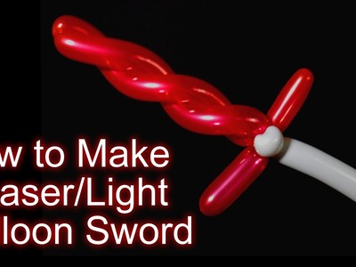 How to Make "Light"-style.Laser Balloon Swords.Sabers