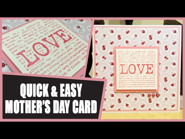 How to: Quick & Easy Mother's Day Card
