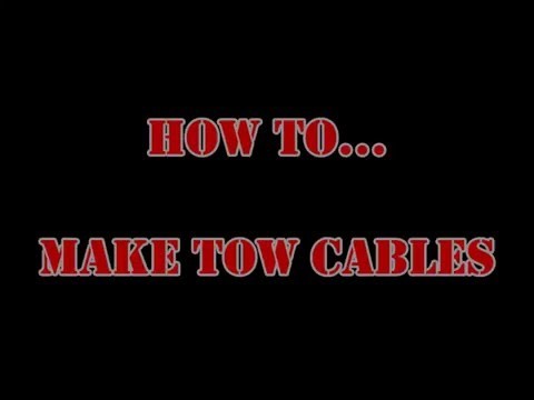 Tutorial - How To Make Tow Cables