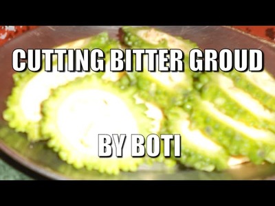 HOW TO CUT BITTER GOURD (KOROLA) IN CIRCLE SIZE BY BOTI
