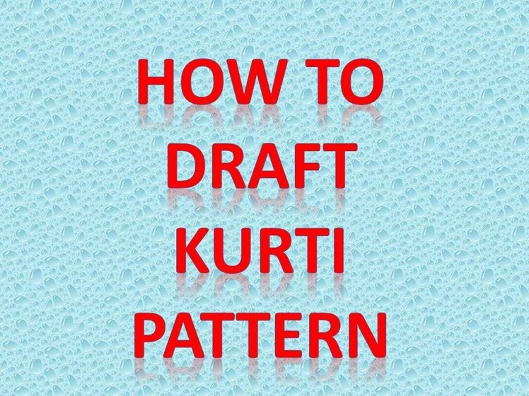 How to draft a kurti pattern- drafting kurti diagram