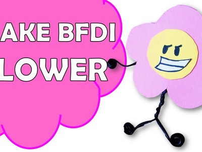How To Make Flower of Battle For Dream Island BFDI