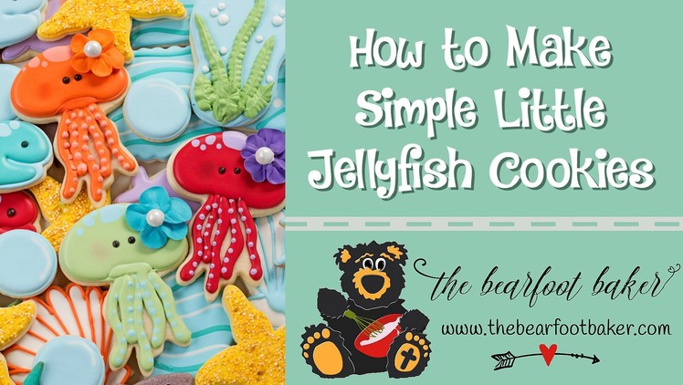 How to Make Jellyfish Cookies | The Bearfoot Baker