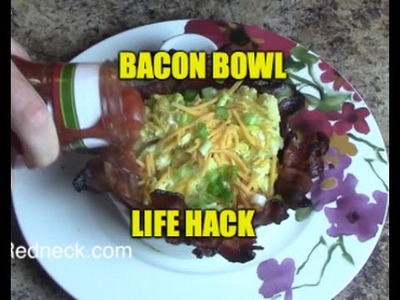 How To Please your Man w.Bacon Bowl Redneck Life Hack