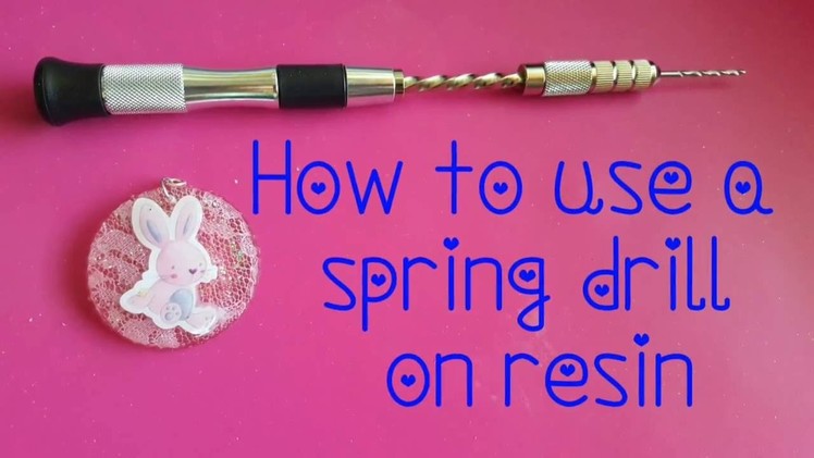 How to use a spring drill on resin