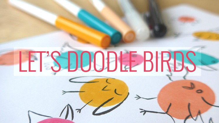 Let's doodle birds! How to use Crayolas like Copics. 