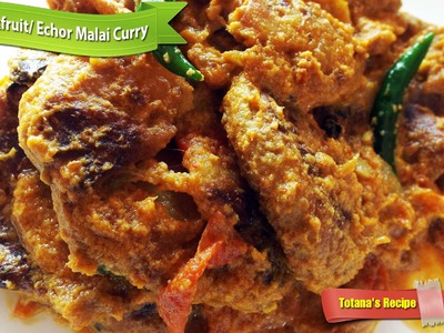 Raw Jackfruit Recipe: Kathal. Echor Malai Curry Bengali Recipe