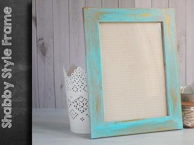 Shabby Style Frame - Shabby Chic paint how to