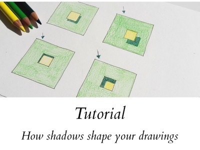 Tutorial - How shadows shape your drawings