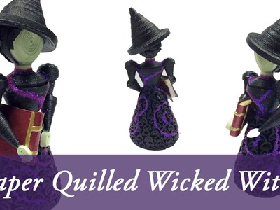 3D Paper Quilled Wicked Witch (NARRATED)