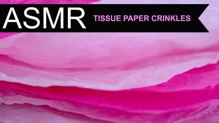 ASMR. Pink Tissue Paper Crinkles. No Talking