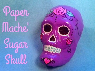 Paper Mache Sugar Skull