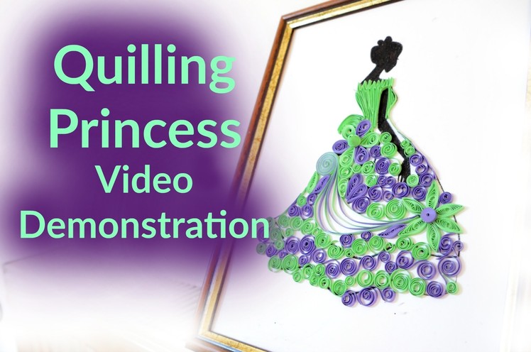 Paper Quilling Princess Pattern - Video Demonstration
