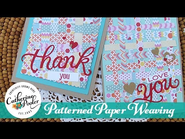 Patterned Paper:  Weaving