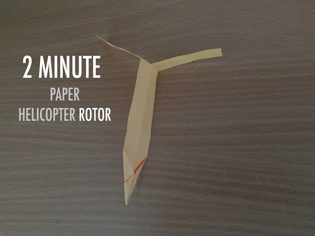 Simple Paper Helicopter Rotor In 2 Minutes!!!