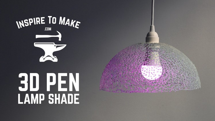 DIY 3D Pen Lamp Shade