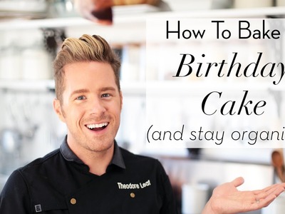 DIY Birthday Cake | Baking | Theodore Leaf